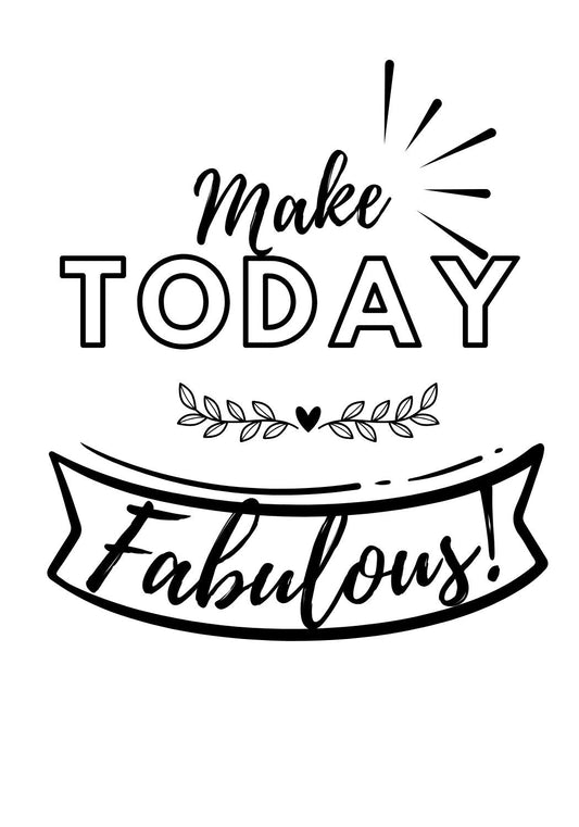 T-Shirt Print Digital Download 'Make Today Fabulous'