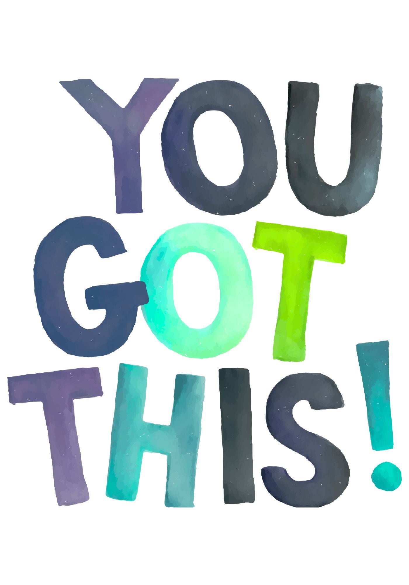 You Got This T-Shirt Print Digital Download
