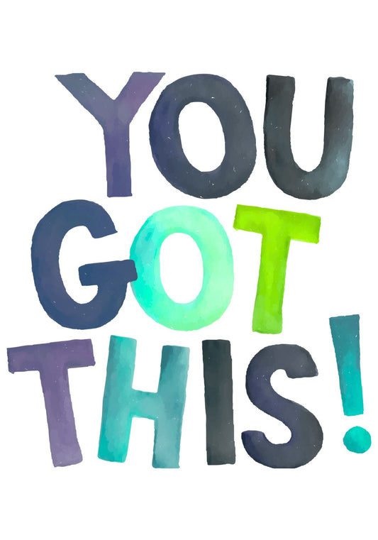 You Got This T-Shirt Print Digital Download