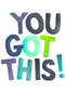 You Got This T-Shirt Print Digital Download